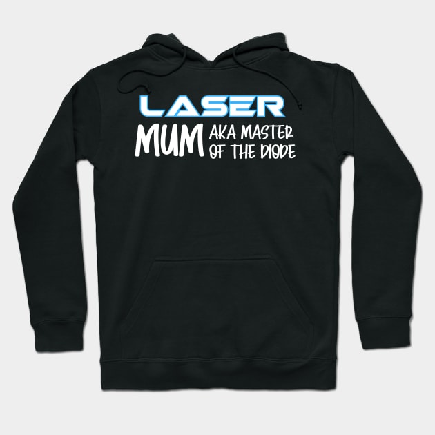 Laser owner Mum Hoodie by Nice Surprise